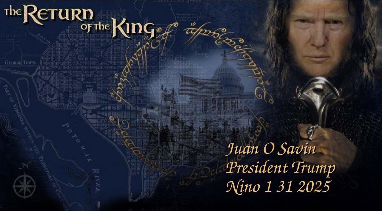 JUAN O SAVIN-The RETURN of the KING President Trump- NINO 1 31 2025