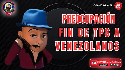 PREOCUPACIÓN FIN DE TPS A VENEZOLANOS | 08NOV2025| [GOCHO.OFICIAL]