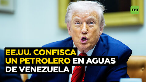 EE.UU. incauta un petrolero frente a las costas de Venezuela