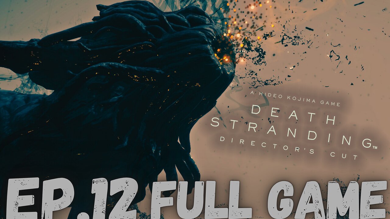 DEATH STRANDING (Director's Cut) Gameplay Walkthrough EP.12- Lion FULL GAME