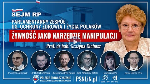 Żywność jako narzędzie manipulacji - prof. Grażyna Cichosz - Sejm RP