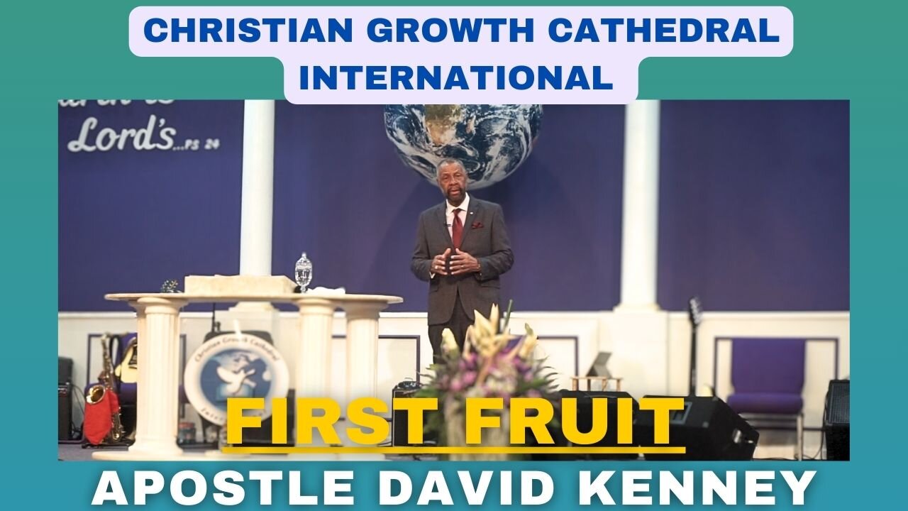 "First Fruit" | Apostle David Kenney