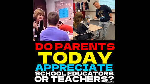 CSV #79 ARE SCHOOL TEACHERS/EDUCATORS APPRECIATED?