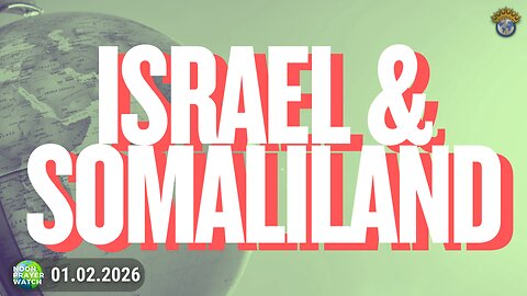 🔵 Israel & Somaliland | Noon Prayer Watch | 01.02.2026