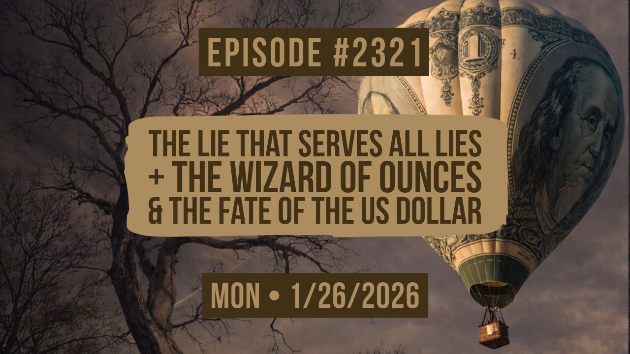 Owen Benjamin | #2321 The Lie That Serves All Lies + The Wizard Of Ounces & The Fate Of The US Dollar