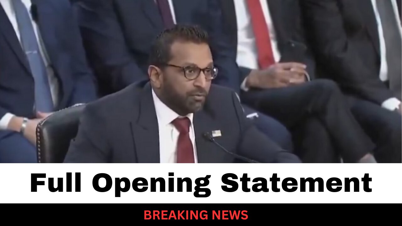 Kash Patel's Full Opening Statement During Confirmation Hearing