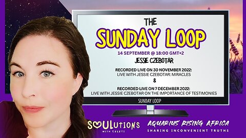 007 | Sunday Loop: Jessie Czebotar on Miracles & Testimonies (November & December 2022) - Replayed in September 2025