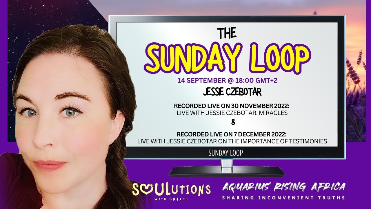 007 | Sunday Loop: Jessie Czebotar on Miracles & Testimonies (November & December 2022) - Replayed in September 2025