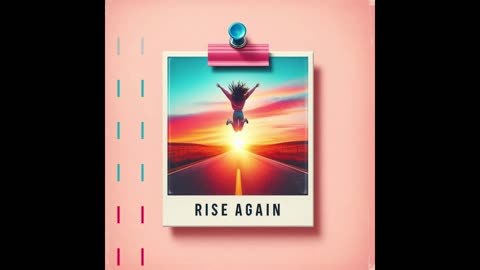 For Anyone Who Refused to Give Up – Rise Again