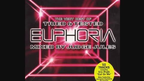 Tried and Tested Euphoria Mixed by Judge Jules CD2.