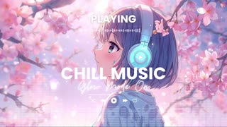 Glow Mode On Chill Out Music Relaxing Background Music LoFi Chill Vibes Study Focus Beats