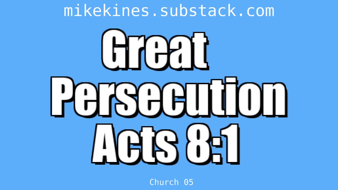 Church_005_Great_Persecution_Acts_8-1