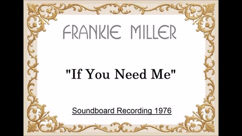 Frankie Miller - If You Need Me (Live in Cologne, Germany June 3, 1976) Soundboard