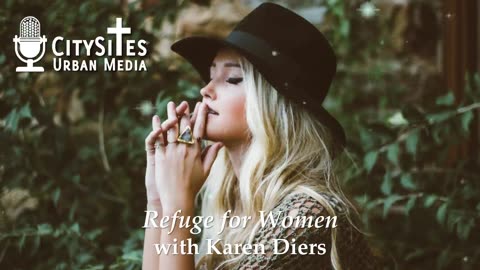 Refuge for Women with Karen Diers