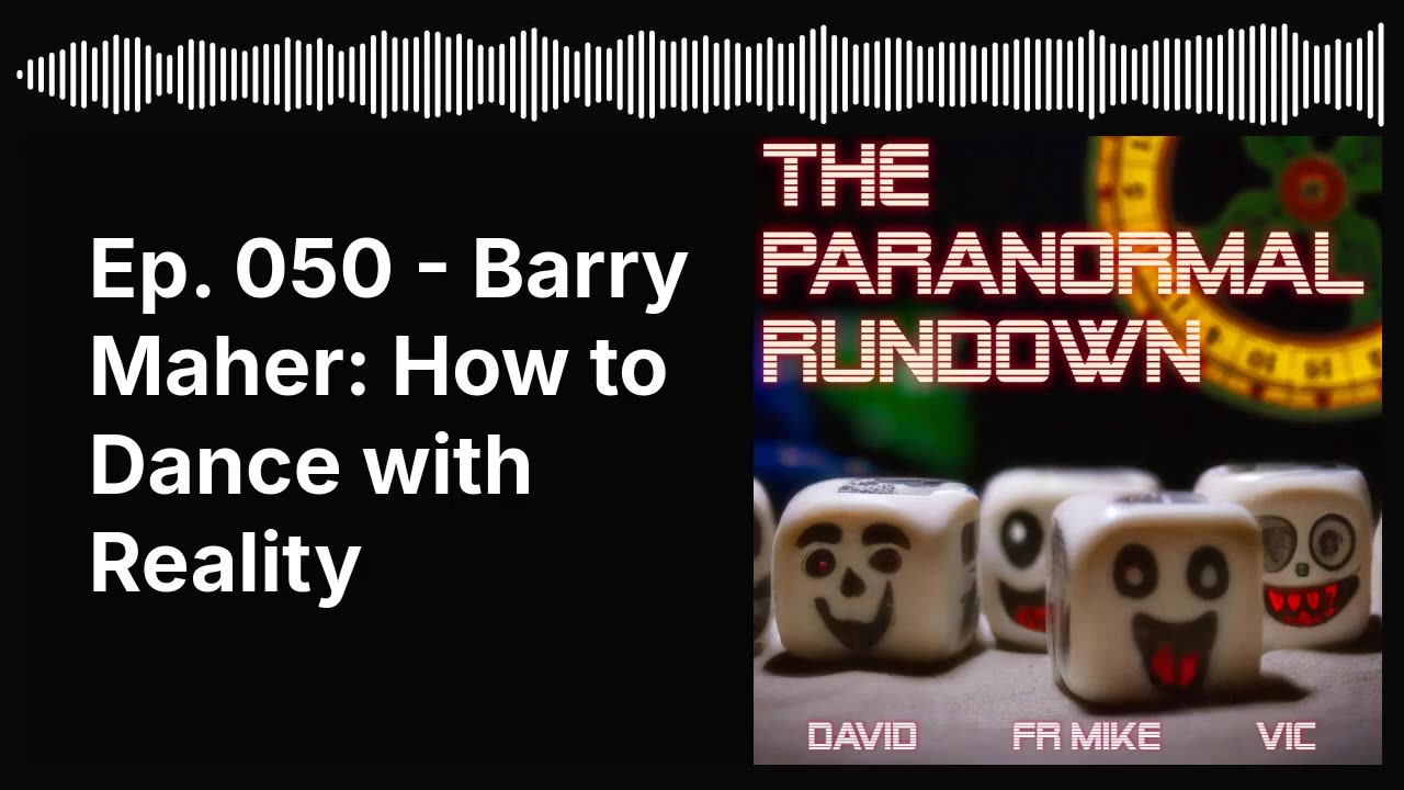 Ep. 050 - Barry Maher: How to Dance with Reality