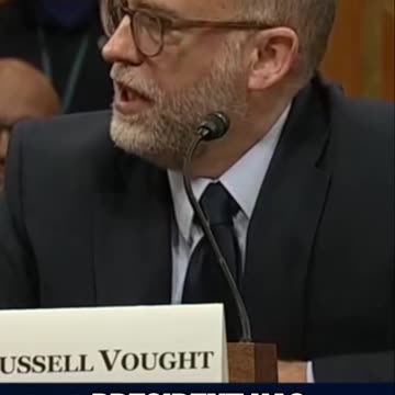 Russell Vought Asked Why Wants This Role