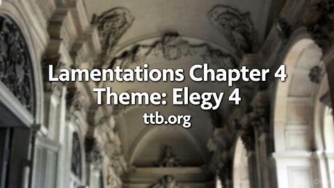 Lamentations Chapter 4 (Bible Study)