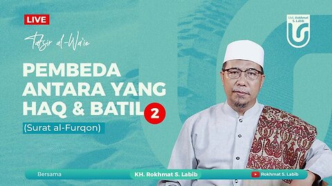 PEMBEDA ANTARA YANG HAQ & BATIL - Bagian 2