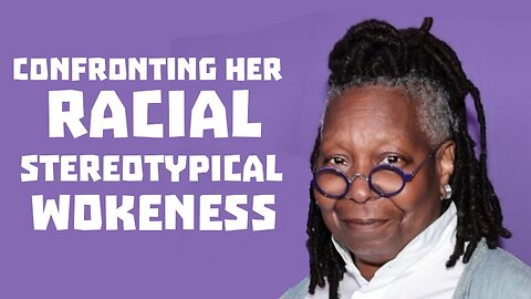 Whoopi Confronts her Woke Racial Stereotype - Funny