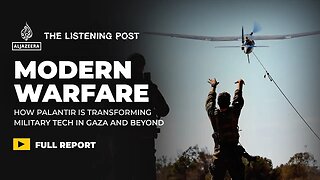 How Palantir is trying to sanitise war | The Listening Post
