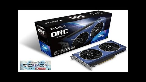 Sparkle Intel Arc A580 ORC OC Edition 8GB GDDR6 ThermalSync Torn Cooling Review