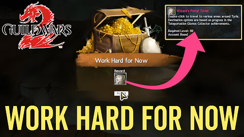 Work Hard for Now (Achievement Guide) - Guild Wars 2
