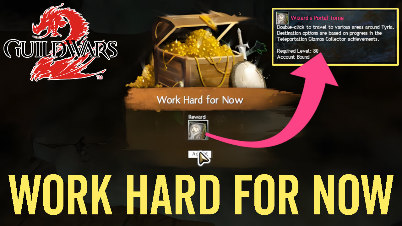 Work Hard for Now (Achievement Guide) - Guild Wars 2