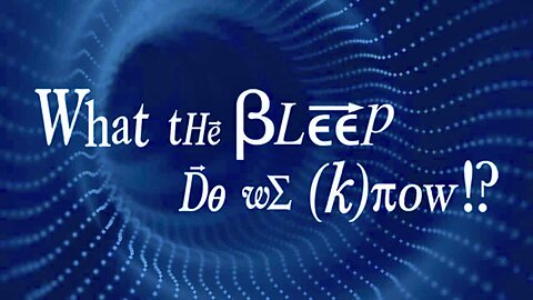 What the Bleep Do We Know!? (2004 Full Documentary-Style Movie) | Universal Law/Metaphysics/Quantum Physics/Self-Help