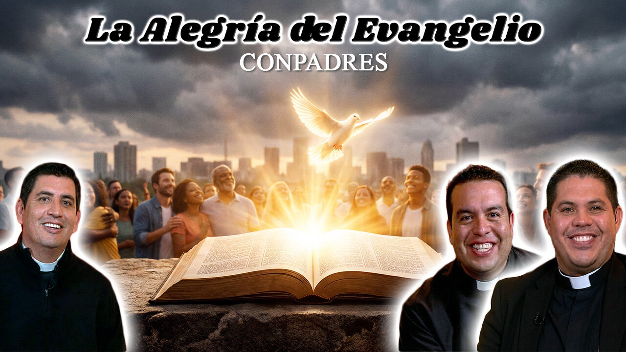 La Alegría del Evangelio - ConPadres