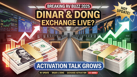🚨 Breaking RV Buzz – Dinar & Dong Exchange Activation Talk Grows! 🌍🔥 💥 Today's Iraqi Dinar News!