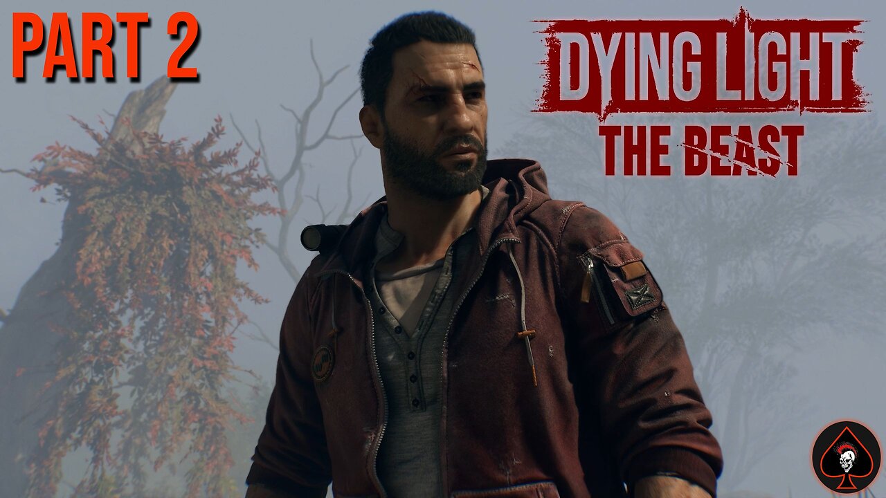 Dying Light: The Beast Play Through - Part 2