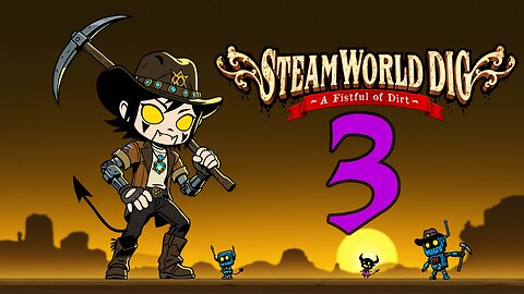 Welcome to the Technodrome | Steamworld Dig #3