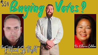 #554 | Buying Votes? | The Political Spotlight
