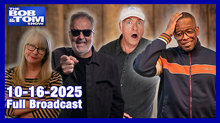 The Bob and Tom Show, October 16, 2025