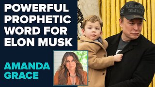 Amanda Grace Powerful Prophetic Word for Elon Musk! | March 4 2025