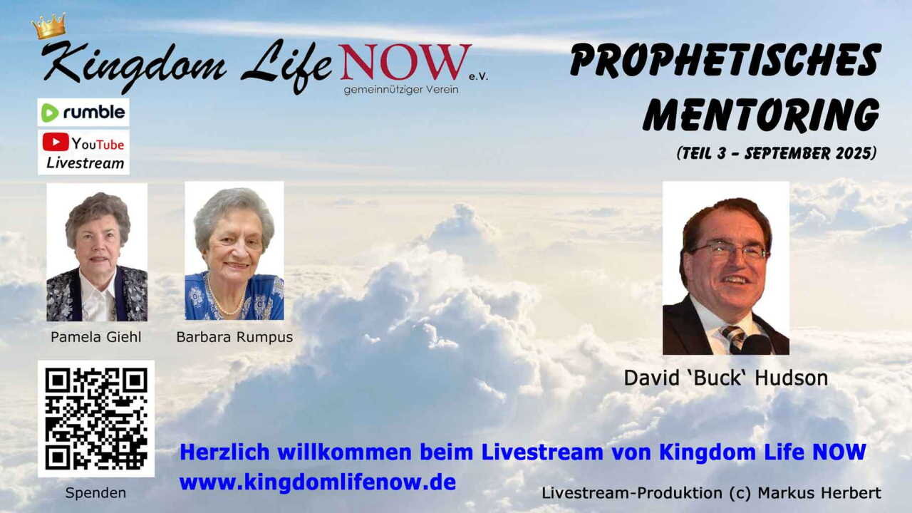 Prophetisches Mentoring: Teil 3 (David 'Buck' Hudson/Sept. 2025)