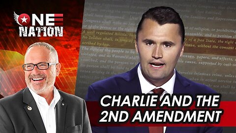 Charlie & the 2nd Amendment in Context! | One Nation 