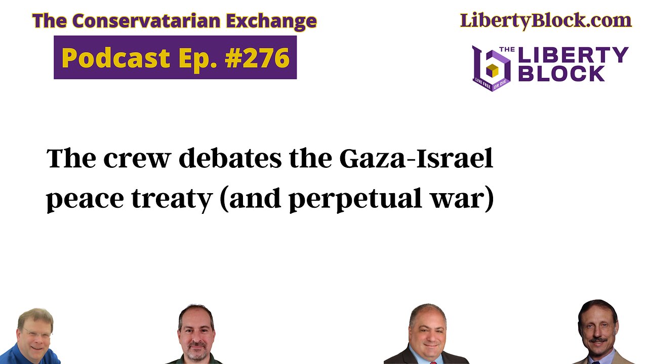 The crew debates the Gaza-Israel peace treaty (and perpetual war)