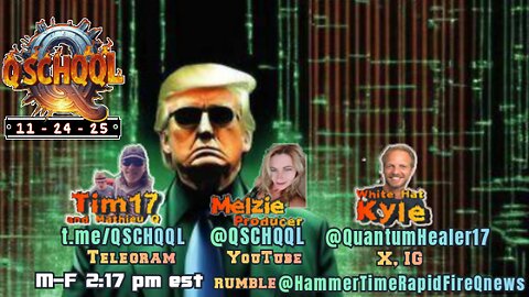 QSCHQQL 11.24.25 / Happy 17th WEEK!!