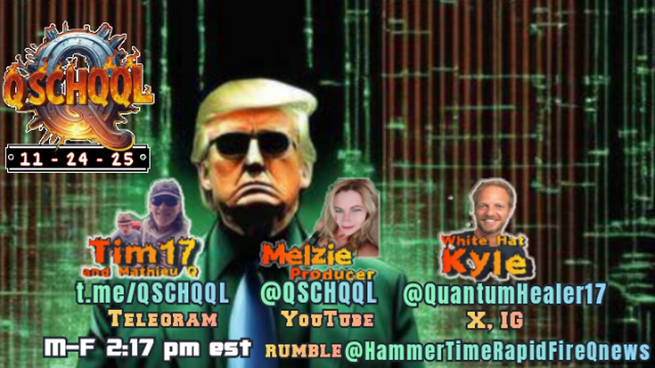 QSCHQQL 11.24.25 / Happy 17th WEEK!!