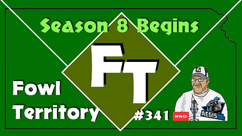 Fowl Territory #341 - Season 8 Begins