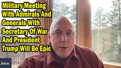 Michael Jaco: "Military Meeting With Admirals And Generals With Secretary Of War And President Trump Will Be Epic"
