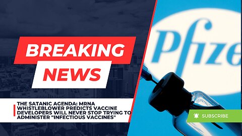 The Satanic Agenda: Vaccine Developers Will Never Stop Trying To Administer "Infectious Vaccines"