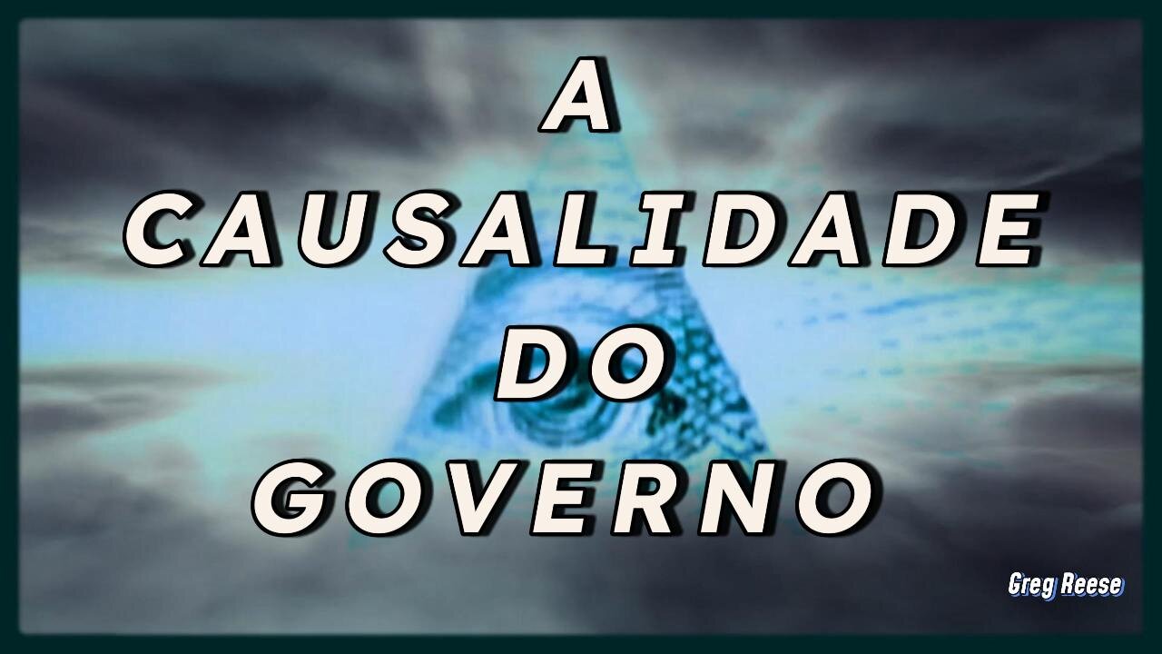 🔥🎬A CAUSALIDADE DO GOVERNO (GREG REESE)🔥🎬