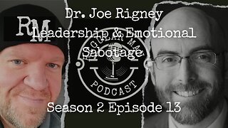 Live Stream Joe Rigney Leadership and Emotional Sabotage S2E13