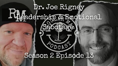 Live Stream Joe Rigney Leadership and Emotional Sabotage S2E13