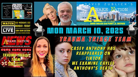 AWAKE NATION'S TRAUMA TRIAGE TEAM: MON MARCH 10, 2025