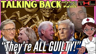 TALKING BACK with Nurse Leslie | "Most People Bond Over Beer, THEY Bond Over BABIES' BLOOD!"