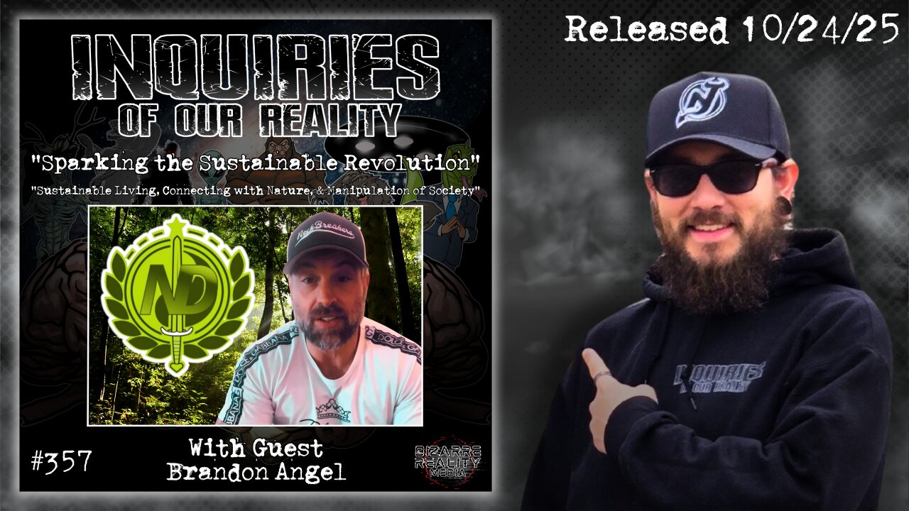 Inquiries of our Reality #357 "Sparking the Sustainable Revolution" with Brandon Angel