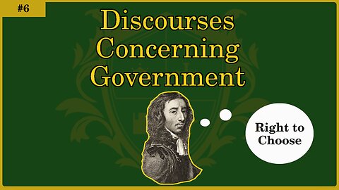 🟢 Chapter 1, Section 6: Man Chooses how he will be governed and may destroy governments 🟢